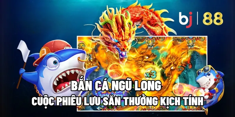 ban ca ngu long